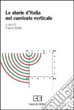 Le storie d'Italia nel curricolo verticale: dal paleolitico ad oggi libro