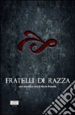 Fratelli di razza libro