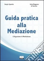 Guida pratica alla mediazione libro