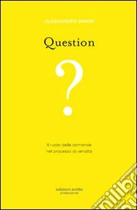 Question. Il ruolo delle domande nel processo di vendita libro