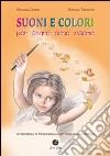 Suoni e colori per stare bene insieme. Un'esperienza di musicopedagogia© nella scuola primaria libro