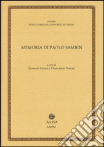 Memoria di Paolo Sambin (1913-2003) libro