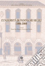 l'Università di Padova nei secoli (1806-2000). documenti di storia dell'Ateneo libro