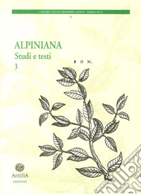 Alpiniana. Studi e testi. Vol. 3