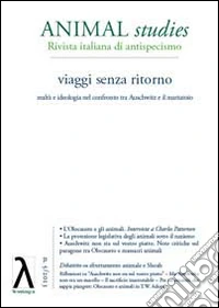 Animal studies. Rivista italiana di antispecismo. Vol. 5: Viaggi senza ritorno libro