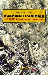 Agamben e l'animale. La politica dalla norma all'eccezione libro