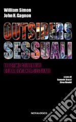 Outsiders sessuali. Le forme collettive della devianza sessuale libro