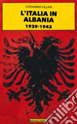 Italia in Albania 1939-1943