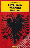Italia in Albania 1939-1943 libro