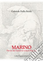 Marino. Storia del santo divenuto popolo