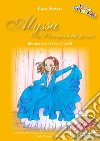 Alyssa. La principessa dei poveri. Ediz. illustrata libro