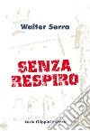 Senza respiro libro