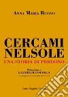 Cercami nel sole. Una storia di perdono libro di Buono Anna Maria