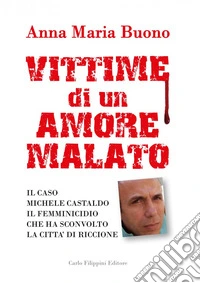Vittime di un amore malato libro