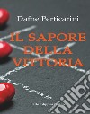 Il sapore della vittoria libro