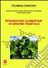 Integratori alimentari di origine vegetale libro