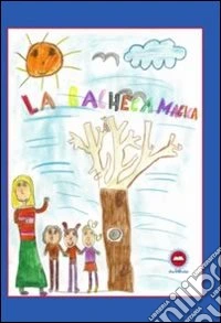 La bacheca magica. Ediz. illustrata libro