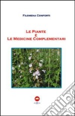 Le piante e le medicine complementari libro