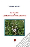 Le piante e le medicine complementari libro