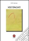 Volti baciati libro