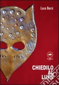Chiedilo al lupo libro