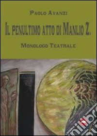 Il penultimo atto di Manlio Z. libro