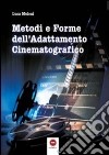 Metodi e forme dell'adattamento cinematografico libro di Meloni Luca