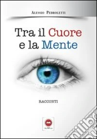 Tra il cuore e la mente