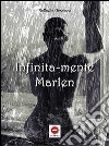 Infinita-mente Marlen libro di Amoruso Raffaella