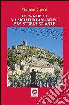 Le bande e i musicisti di Amantea. Fra storia ed arte libro di Segreti Vincenzo