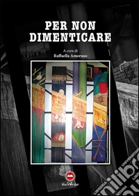 Per non dimenticare