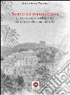 Sotto lo stesso cielo. La popolazione di Mendicino nel catasto onciario del 1751 libro