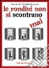 Le rondini non si scontrano mai libro