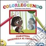 Ciabattina coccinella al contrario. Ediz. illustrata libro