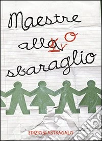 Maestre allo sbaraglio