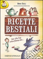 Ricette bestiali. Per chi ha una fame da... libro