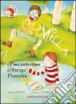 Milla e l'incantesimo di Strega Puzzona libro