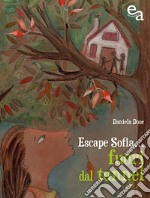 Escape Sofia... Fuori dal tunnel libro