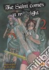 The saint comes at midnight. Vol. 2 libro di Kanzaki Masaomi