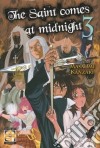 The saint comes at midnight. Vol. 3 libro di Kanzaki Masaomi