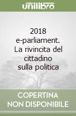 2018 e-parliament. La rivincita del cittadino sulla politica