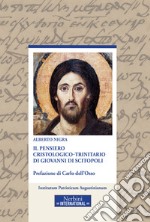 Il pensiero cristologico-trinitario di Giovanni di Scitopoli libro