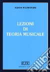 Lezioni di teoria musicale. Per gli Ist. magistrali libro
