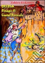 Ortega. Il mago di Castel Roncolo libro