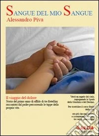 Sangue del mio sangue. Il viaggio del dolore libro
