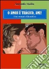 O amor è trágico. Ame! Un ensaio filosófico libro