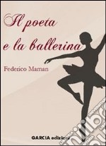 Il poeta e la ballerina libro