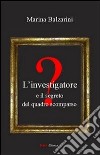 L'investigatore e il segreto del quadro scomparso libro