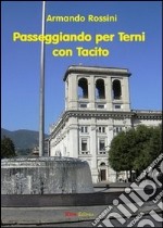 Passeggiando per Terni con Tacito