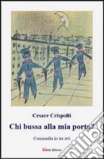 Chi bussa alla mia porta? libro